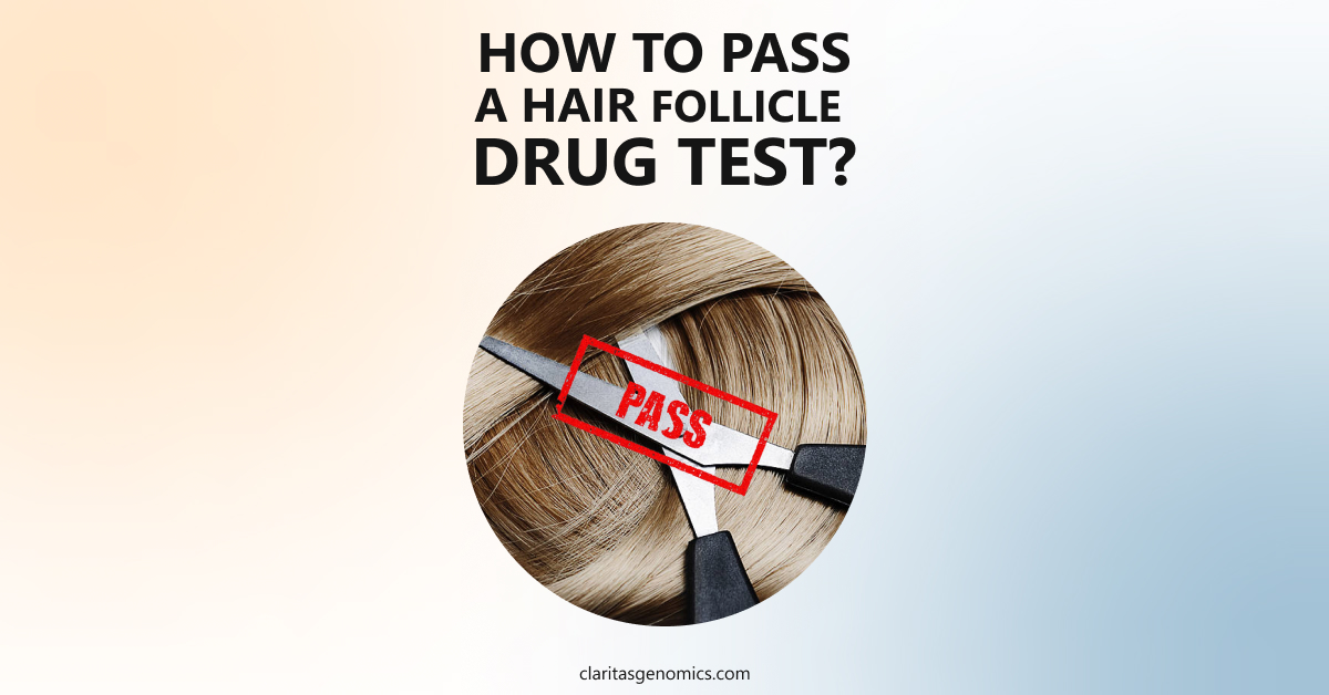 How to Pass a a Hair Follicle Drug Test Ultimate Guide